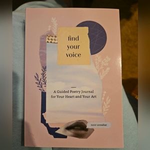 Find Your Voice: A Guided Poetry Journal for Your Heart and Your Art - Unnah...